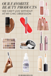team's favorite beauty products